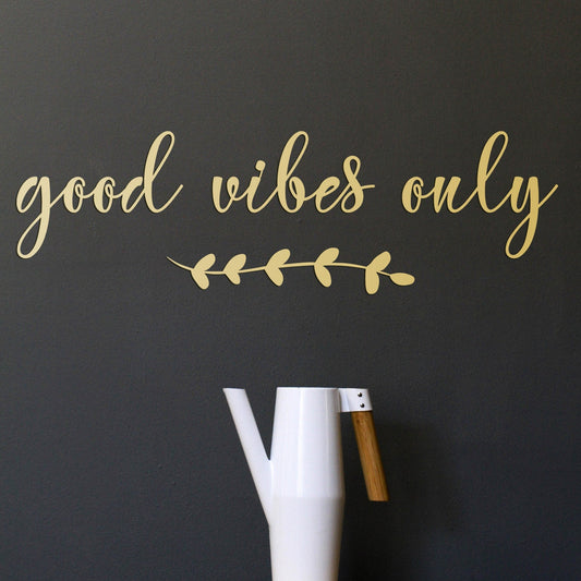 Good Vibes Only - BlackIvyCrafts